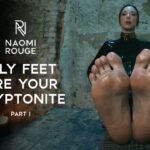 Oily Feet Are Your Kryptonite Part 1 POV Shiny Soles – sweaty feet clip preview with Naomi Rouge