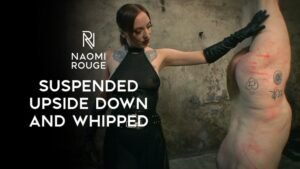 Suspended Upside Down and Whipped by Lady Naomi Rouge – domination clip preview with Naomi Rouge